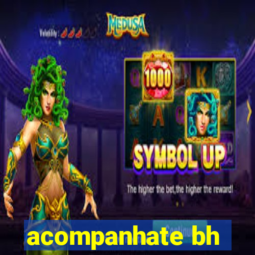 acompanhate bh